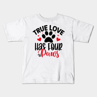 True love has four paws Kids T-Shirt